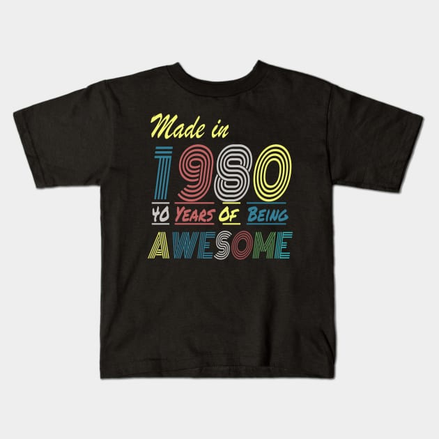 Vintage 1980 Made In 1980 40th Birthday Kids T-Shirt by Magic Arts